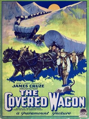 The Covered Wagon: A Thrilling Journey Through the Wild West Filled With Romance and Daring Adventure!